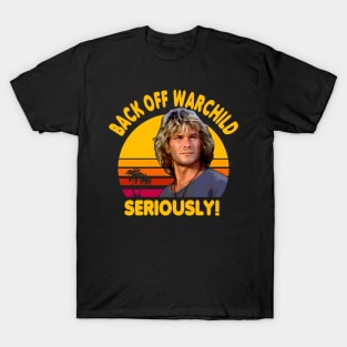 Back Off Warchild Seriously Point Break T-Shirt